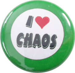 I love chaos Button grün